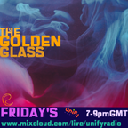 THE GOLDEN GLASS  'The Natura mix' live UNIFY RADIO  24/03/2023