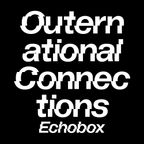 Outernational Connections #9 'Hiss Sound Showcase' - Animist Records // Echobox Radio 16/09/22