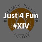 Benjamin Pietzner - Just 4 Fun #XIV [2020]