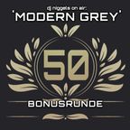 2023-08-07 Niggels on air: "Modern Grey" Vol. 50 (Bonusrunde)