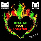 Reggae Roots Español - Parte 2