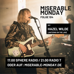 Miserable Monday - Folge 104 // mit Hazel Wilde von Lanterns On The Lake (04/09/23)