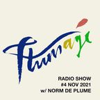 Plumage Radio Show #4 November 2021 w/ Norm De Plume
