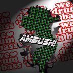 Ambush bassfalter - We love DnB!