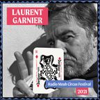 "We Want To Get Together" (a DJ mix by Laurent Garnier for Radio Meuh Circus Festival- April 2021)