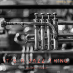 It's a Jazz Thing Vol. 1