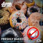 Freshly Baked 002 NO CHAT VERSION Mixcloud Select Exclusive by @djmatman