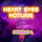 Heart Eyes Hotline #001