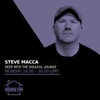 Steve Macca - Deep Into The Soulful Lounge 16 OCT 2023