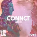 Greg Dela Present: CONNCT Radio #021
