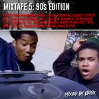 Mixtape 5: 90s Edition, Can I Kick It? - 90s Hip Hop, Rap, R&B