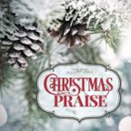 CHRISTMAS PRAISE 2023