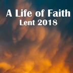 "A Life of Faith" Hebrews 11:1-7 Feb. 25, 2018