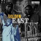 Golden East (A Tribute to the Golden Years of East Coast Hip Hop)