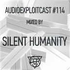 Silent Humanity - Audioexploitcast 114