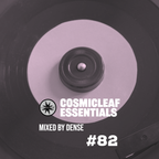 Cosmicleaf Essentials #82 by DENSE