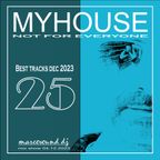 MY HOUSE #25 - best tracks december 2023 - mixshow 6.12.23
