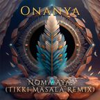 Onanya - Noma Aya (Tikki Masala Remix)