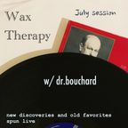 Wax Therapy: July Session