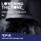 Meat Katie 'Lowering The Tone' Episode 18 (with Chicago Loop Interview)