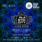 Plastic City Radio show Vol. #152 by Tuxedo