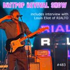 Britpop Revival Show #483 15th November 2023 with Louis Eliot from Rialto