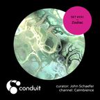 Conduit Set #151 | Zodiac (curated by John Schaefer) [Calmbience]