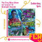 Gracie T & Midnight Chande - The Tiny Okra Show with Gracie T & Midnight Chande