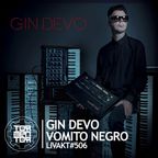 LIVAKT#506 : Gin Devo | Vomito Negro [ENGLISH VERSION]