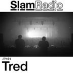 #SlamRadio - 464 - Tred