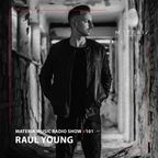 MATERIA Music Radio Show 101 with Raul Young