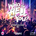 DJ Blighty's #WhoTheHellAreYou Competition Mix