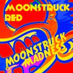 Moonstruck Red - Moonstruck Madness