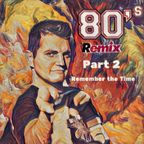 80ies Remixed - Nu Funk Megamix 2018 Pt.2 [Remember the Time]