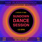 #109 |  SUNDOWN SESSION - PROGRESSIVE DEEP MELODIC HOUSE MIX  |  FEB 2023