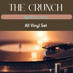 The Crunch - All Vinyl Set Recorded From Live Show on April 23