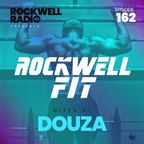 ROCKWELL FIT - DOUZA - NOV 2022 (ROCKWELL RADIO 162)