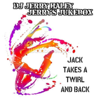 Jerry's Jukebox 10.20.23 (Jack Takes A Twirl and Back)