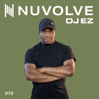 DJ EZ presents NUVOLVE radio 075