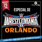 Especial Wrestlemania 33 en La Hora Punta