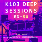 K103 Deep Sessions - 50
