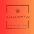 I'll Follow You: Marta Johnson
