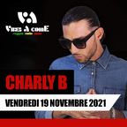 Vibes A Come Radio Show with CHARLY B // 19-11-21