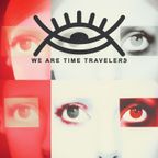 We Are Time Travelers - WATT 10022024- GRK.FM 107.4 (ALIENNA & DimitriX)