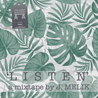 "Listen" - a mixtape by J. Melik