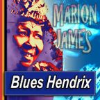 MARION JAMES · by Blues Hendrix