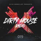 Dirty House Radio #019