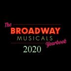 THE BROADWAY MUSICALS YEARBOOK 2020