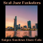 Soul Jazz Funksters - Saigon Sundown Disco Cuts