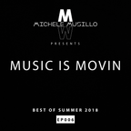 Music Is Movin Radioshow Ep 006 - Best of Summer 2018